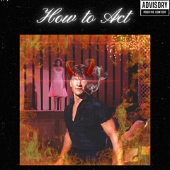 How To Act