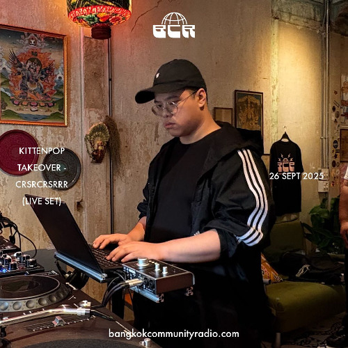 Kittenpop Takeover - CRSRCRSRRR (live set) - 26th September 2025 | Bangkok Community Radio