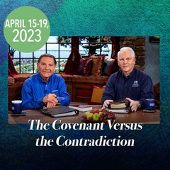The Covenant Versus the Contradiction 4/18/2024
