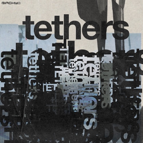 Tethers