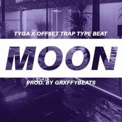 "MOON" - Offset X Tyga Trap Type Beat | Prod. GrxffyBeats