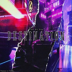 Destination (Prod By. TANQ)