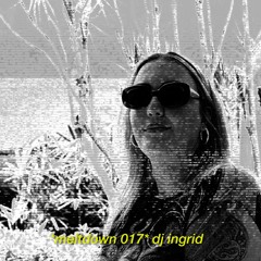 meltdown 17 - dj ingrid