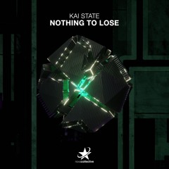 Kai State - Nothing To Lose