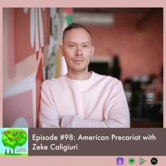American Precariat with Zeke Caligiuri