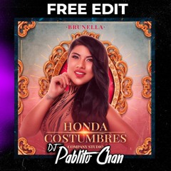 088. Brunella - Honda Costumbres [DJ Pablito Chan]