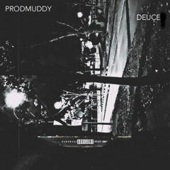 Deuce (Prod. Muddy)