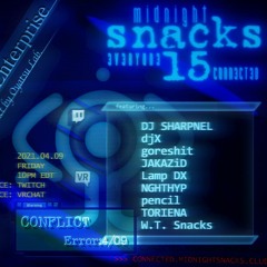 20210409 Midnight Snacks: #EVERYONE15CONNECTED Mix