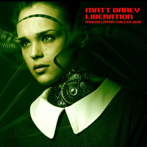 Matt Darey - Liberation (Magdelayna Chilled Dub) *Free Track!*