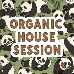 Organic House Session  - 20-07-2025 - Free Download -