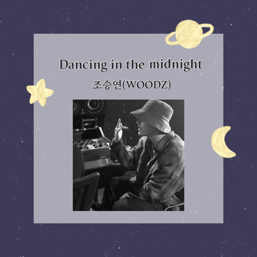 Dancing in the midnight-조승연(WOODZ)