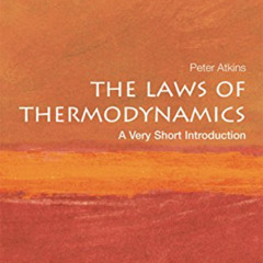 [ACCESS] KINDLE 📤 The Laws of Thermodynamics: A Very Short Introduction (Very Short