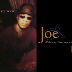 Joe - All The Things (Your Man Won't Do) x Link - I Really Wanna Sex Your Body | MASHUP | R&B Blend