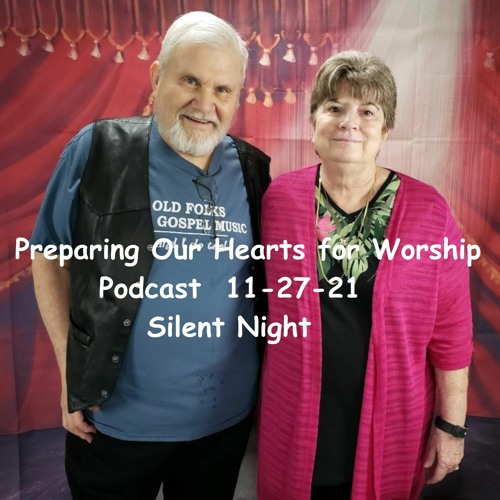 Preparing Our Hearts For Worship Podcast - Silent Night