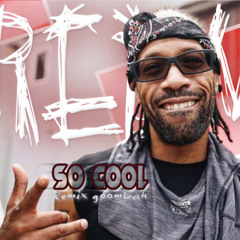 So cool - Redman - Remix Goombah