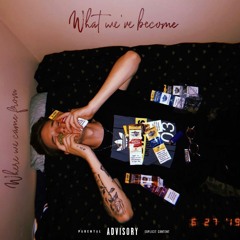 What we've become | Produced by Cozy