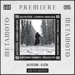 MM PREMIERE 095 | AD FICTION - D-Ctrl [META MOTO]