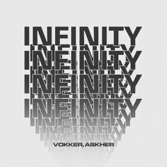 Vokker, Askher - Infinity (Ft. AM)
