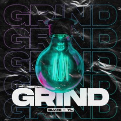 BLVZE X YL - GRIND (OUT ON TRAP CITY)