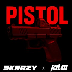 5KRAZY x KILO! - PISTOL [FREE]