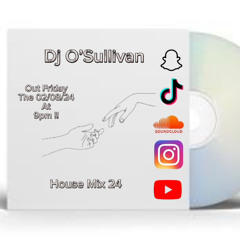 Dj O'Sullivan - House Mix 24