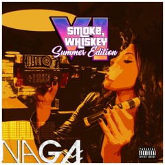 NAGA @ Smoke, Whiskey #06 - 2024 Summer Edition