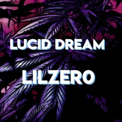 Lil Zero - Lucid Dream