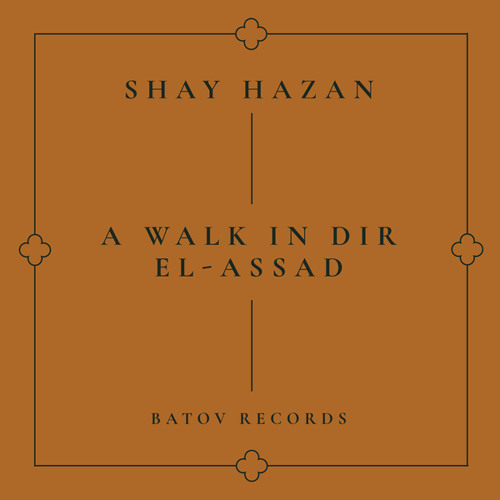 A Walk in Dir El-Assad