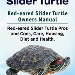 Read online Red-eared Slider Turtle. Red-eared Slider Turtle Owners Manual. Red-eared Slider Turtle