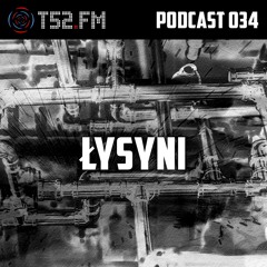 T52.FM Podcast 034 - Łysyni