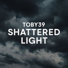 Toby39 – Shattered Light (Progressive Rework 2025)