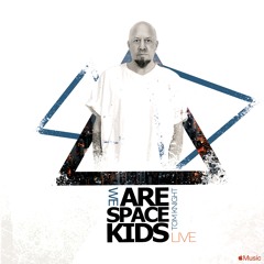 Tom Knight Live "We are Space Kids"