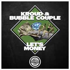Kroud & Bubble Couple - Let`s Money "GUA049"