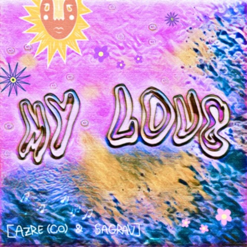 My Love (Azre (CO) & SAGRAV Extended Remix) Unreleased