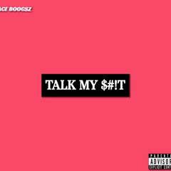 Talk My S#!T