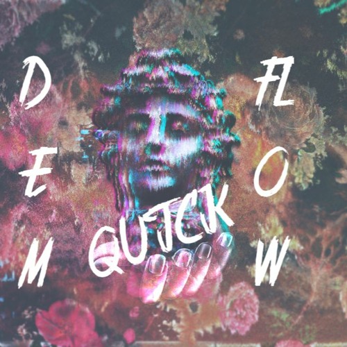 DEM''FLOW-QUICK(2020 REMIX)