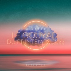 LE GOUYAD AU PRINTEMPS 2022 !!