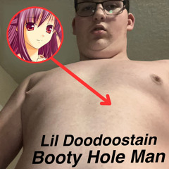 Booty Hole Man