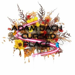 Adam Bach - Cursed Place 145 Bpm ©