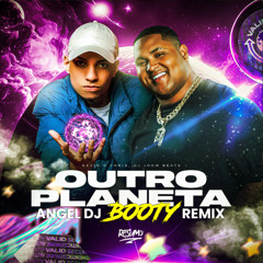 MC Kevin o Chris, DJ Jhow Beats - Outro Planeta (Angel Dj Booty Remix) DOWNLOAD