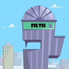 Filth Inc.