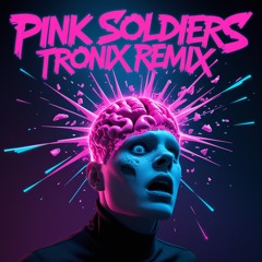Pink Soldiers Tronix Headfuck Private Edit 3k Plays Unlocks FREE DOWNLOAD extended