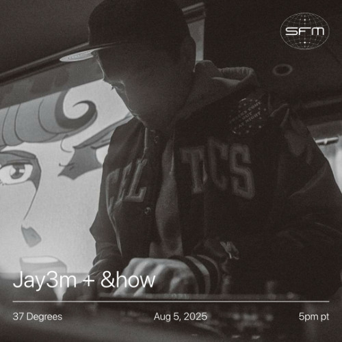 37 Degrees 10: &how, Jay3m