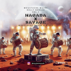 Nagada x Savage (Moustache Muzik x R-SYD)