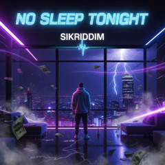 No Sleep Tonight