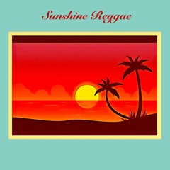Reggae Reggae Sunshine