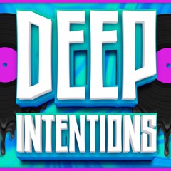 Deep Intentions Season Close (one or two software glitches)