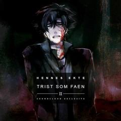 Hennes Ekte - Trist Som Faen 2 (Soundcloud Exclusive) [2020]
