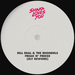 Bill Deal & The Rhondels - Freak N' Freeze (SLY Rework)