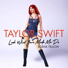 Look What You Made Me Do x Bodak Yellow - Taylor Swift, Cardi B